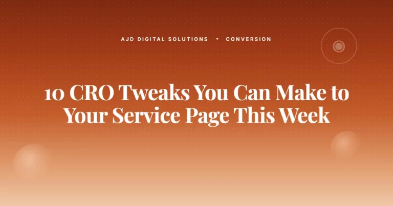 10 CRO Tweaks You Can Make to Your Service Page This Week