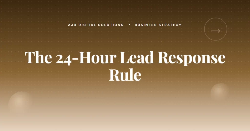 The 24 Hour Lead Response Rule (And Why You're Probably Breaking It)