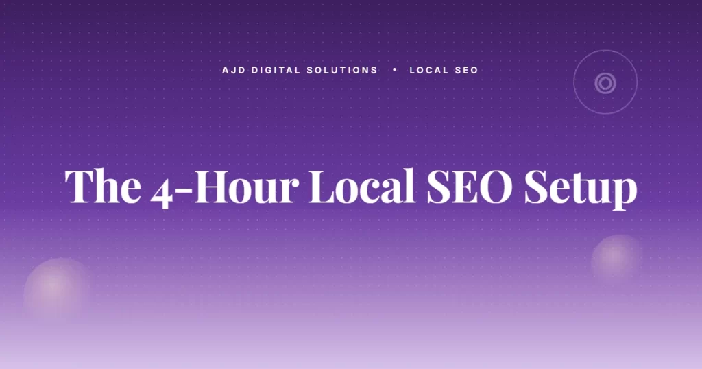 The 4 Hour Local SEO Setup That Brings 18 Months Of Leads