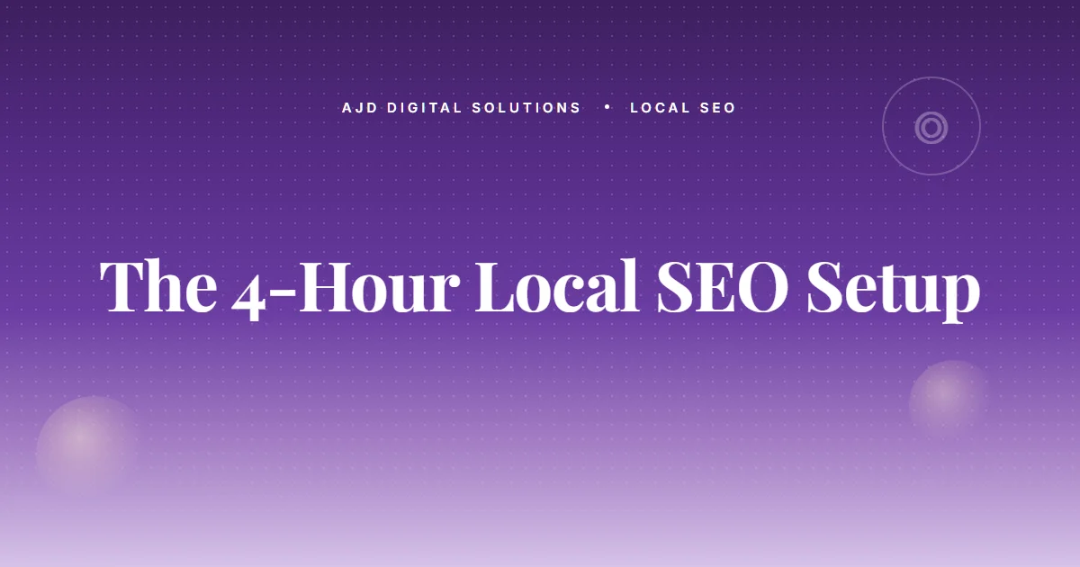The 4 Hour Local SEO Setup That Brings 18 Months Of Leads