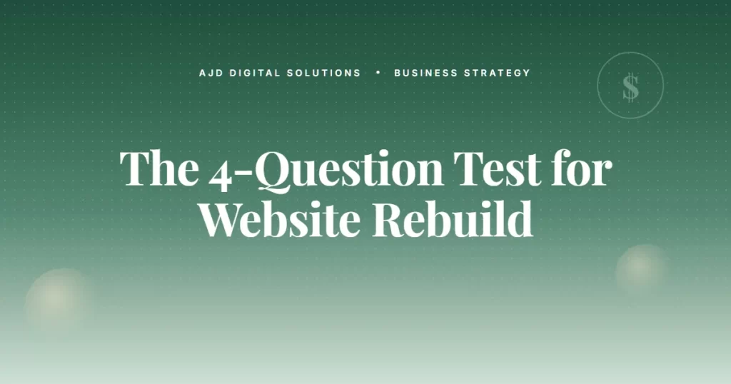The 4 Question Test For Whether Your Site Needs A Rebuild