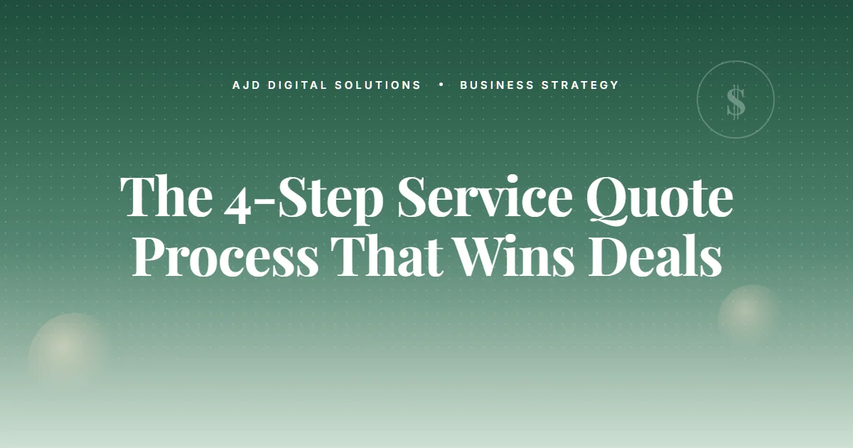 The 4 Step Service Quote Process That Wins More B2B Deals