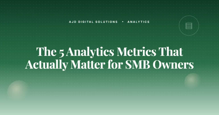 The 5 Analytics Metrics That Actually Matter for SMB Owners
