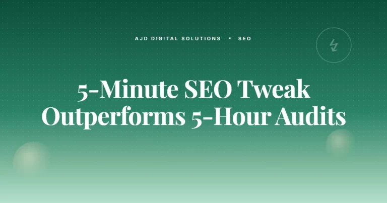 The 5 Minute SEO Tweak That Outperforms 5 Hour Audits