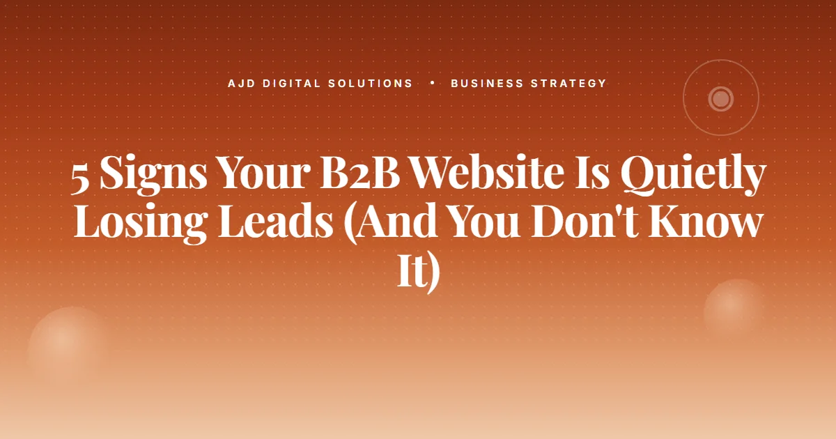 5 Signs Your B2b Site Is Losing Leads
