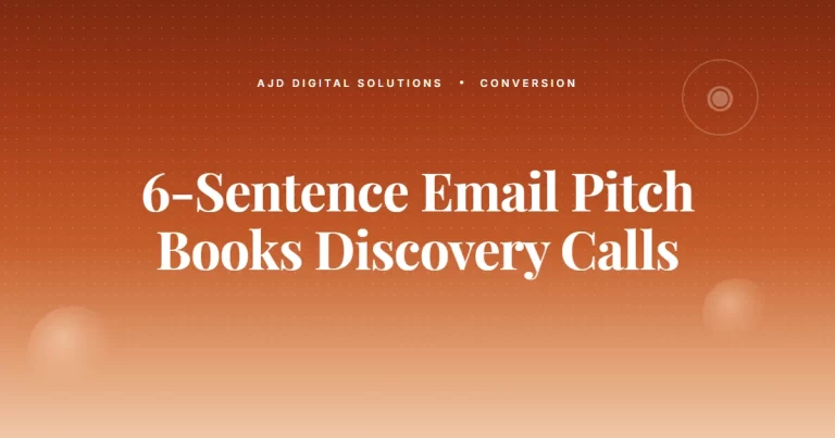 The 6 Sentence Email Pitch That Books More Discovery Calls