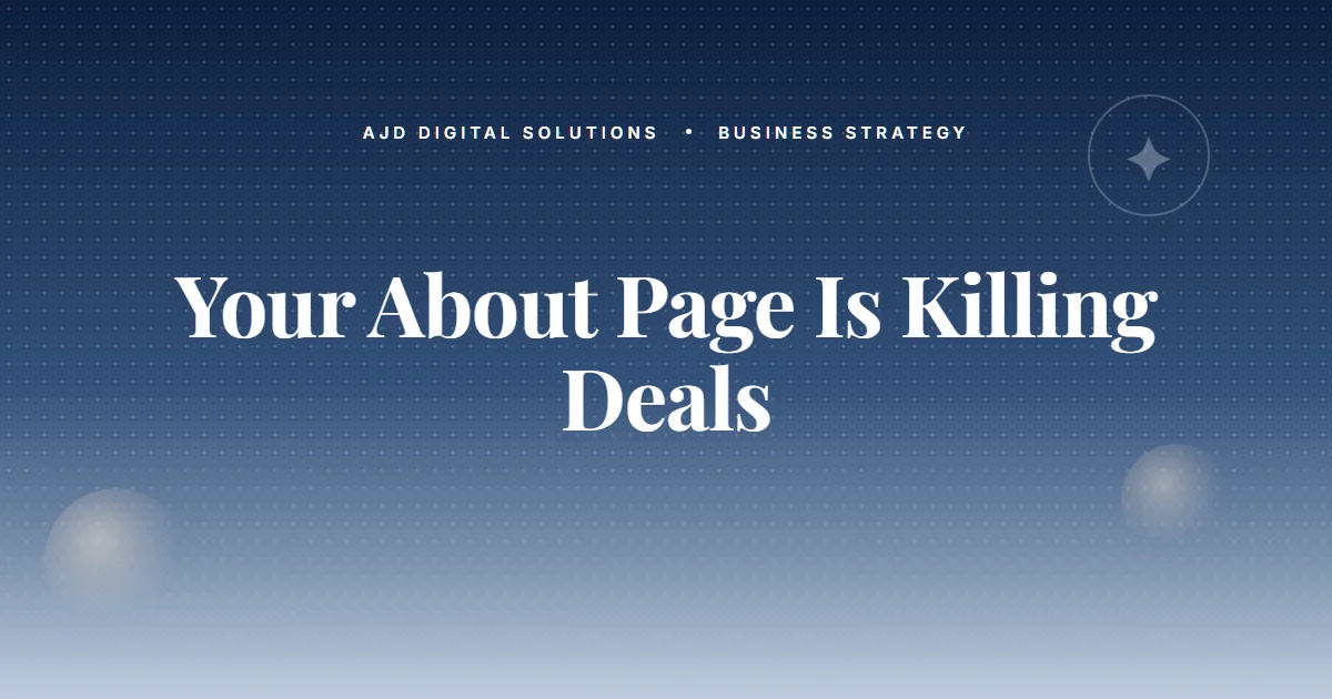 Your Website's 'About' Page Is Probably Killing Deals