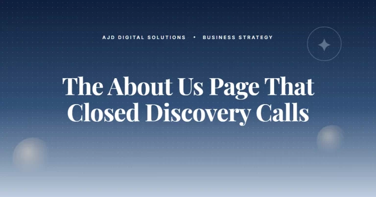 The 'About Us' Page That Closed Six Discovery Calls This Month