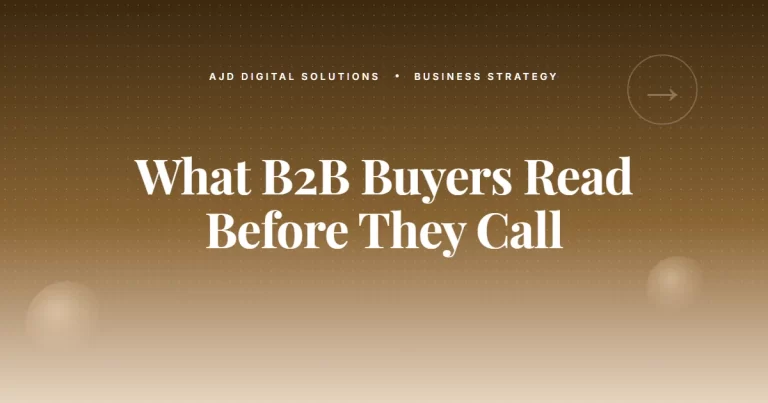 What B2B Buyers Read Before They Call You