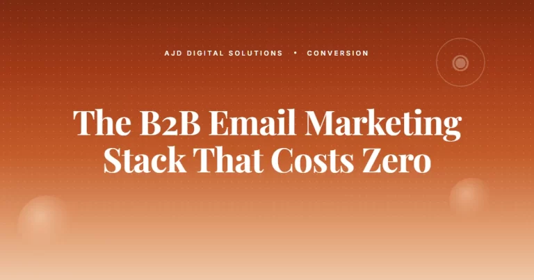 The B2B Email Marketing Stack That Costs $0 To Start