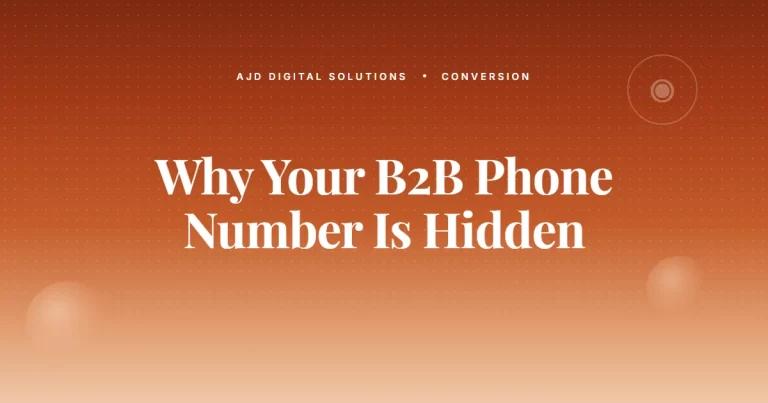 Why Your B2B Site's Phone Number Is Hidden (And What That's Costing You)