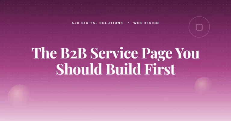 The B2B Service Page You Should Build First