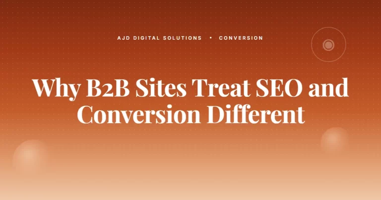 Why Most B2B Sites Treat SEO And Conversion As Different Things