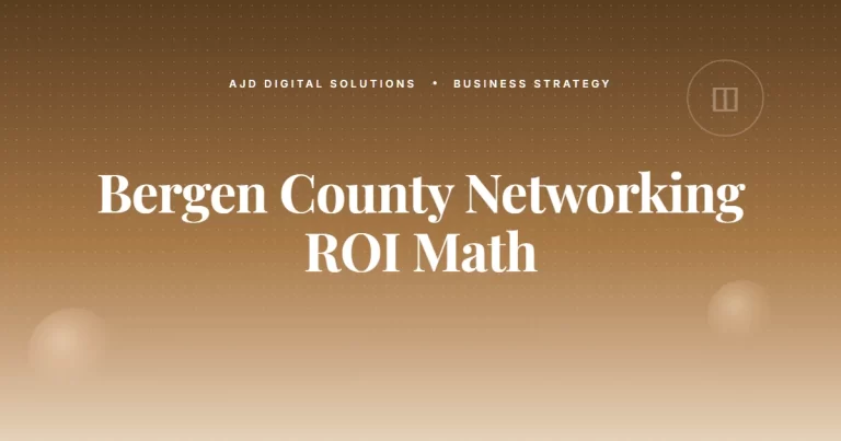 The Bergen County NJ Business Networking ROI Math