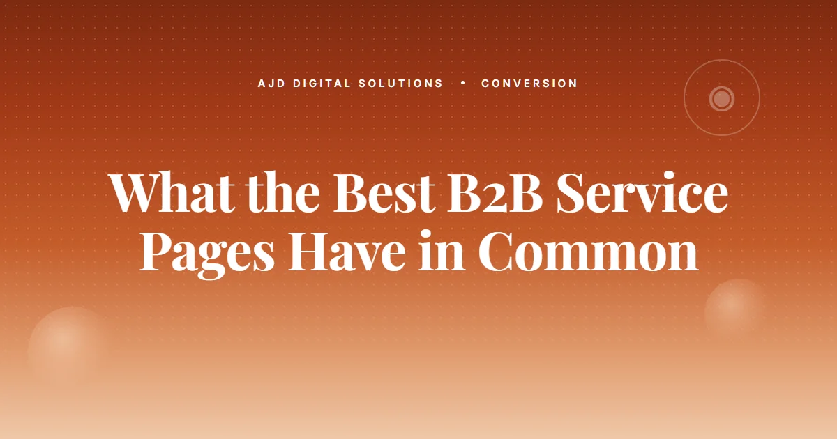 What The Best B2B Service Pages All Have In Common