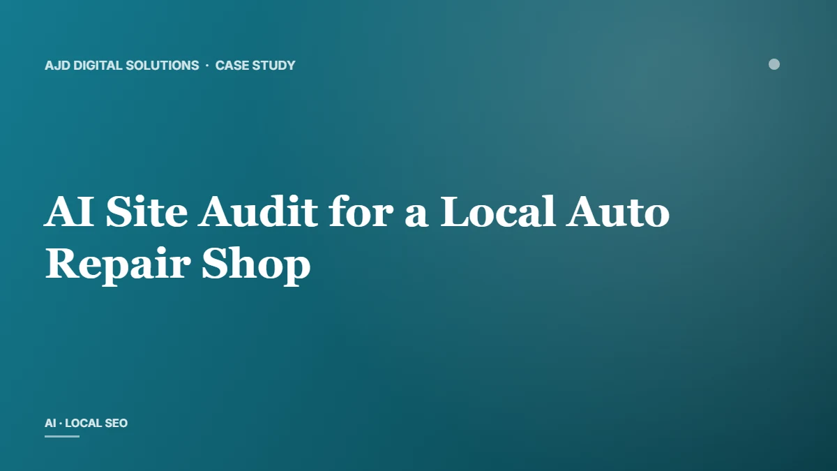 AI Site Audit for a Local Auto Repair Shop