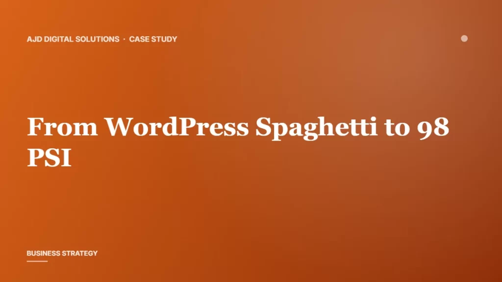 From WordPress Spaghetti to 98 PSI