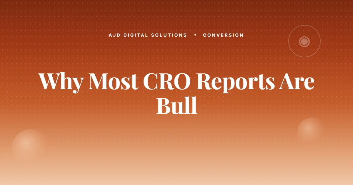 Why Most 'Conversion Optimization' Reports Are Bull