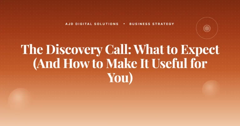 The Discovery Call: What to Expect (And How to Make It Useful for You)