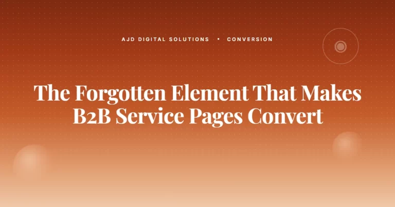 The Forgotten Element That Makes B2B Service Pages Convert