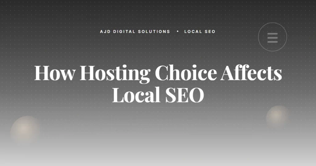 How Your Hosting Choice Affects Your Local SEO