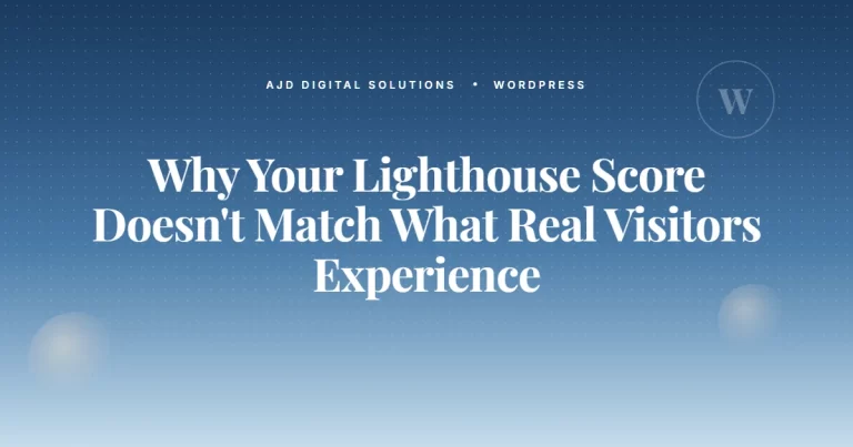 Why Your Lighthouse Score Doesn’t Match What Real Visitors Experience