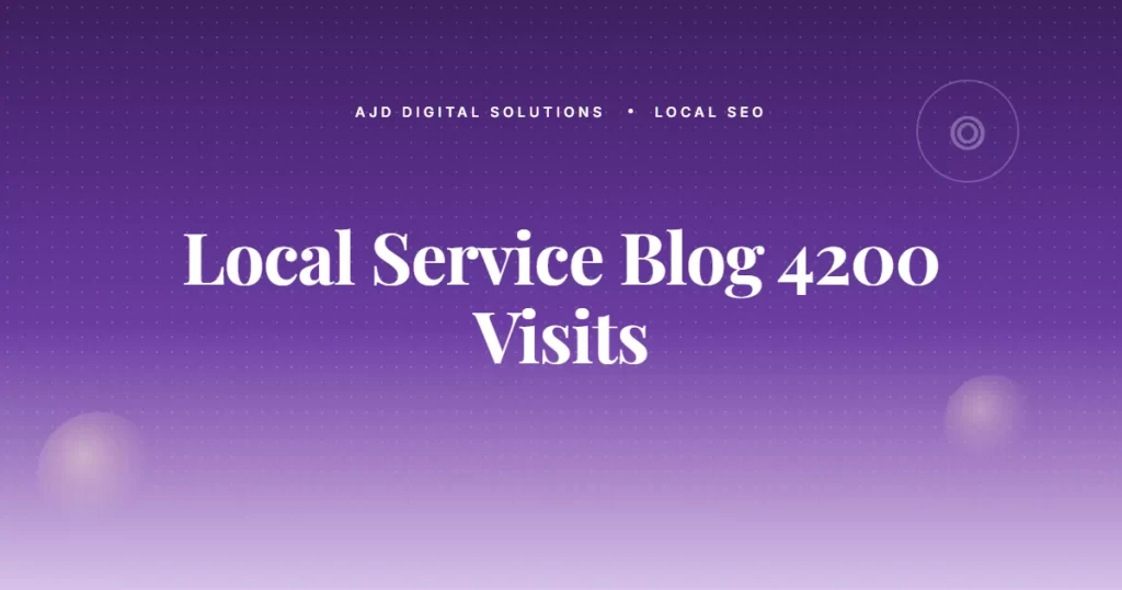 The Local Service Business Blog That Got 4,200 Visits In 6 Months