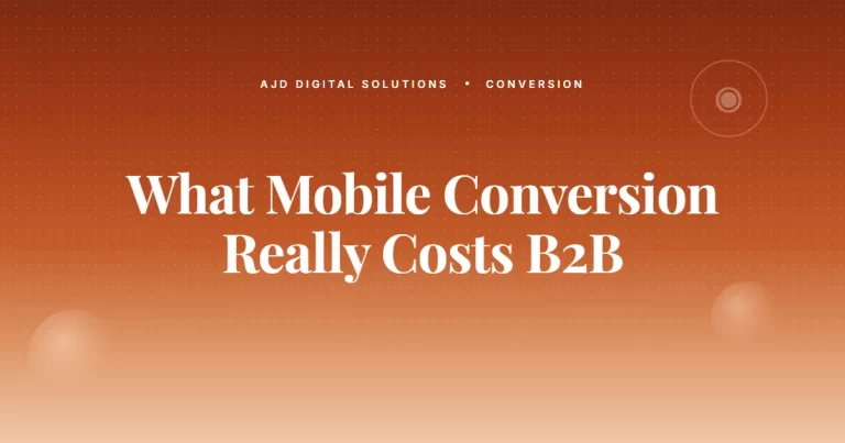 What 'Mobile Conversion' Really Costs B2B Service Businesses