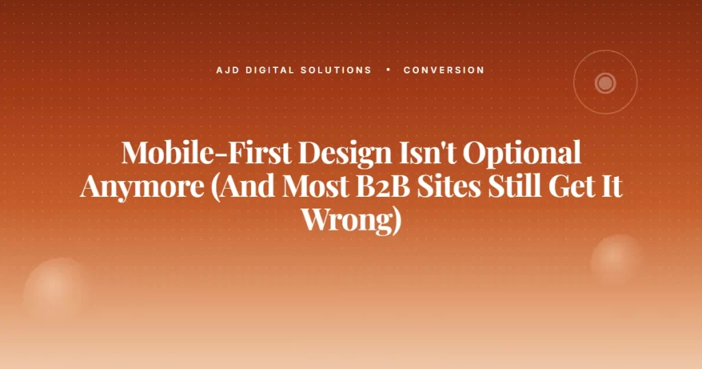 Mobile First B2b Sites Still Get Wrong