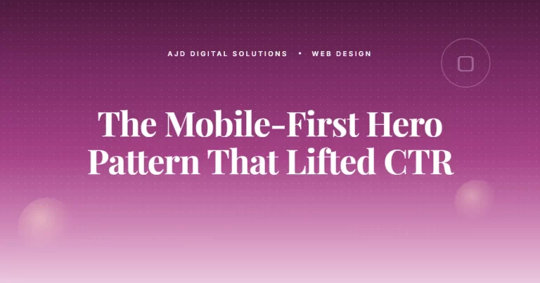 The Mobile First Hero Pattern That Lifted CTR 28%