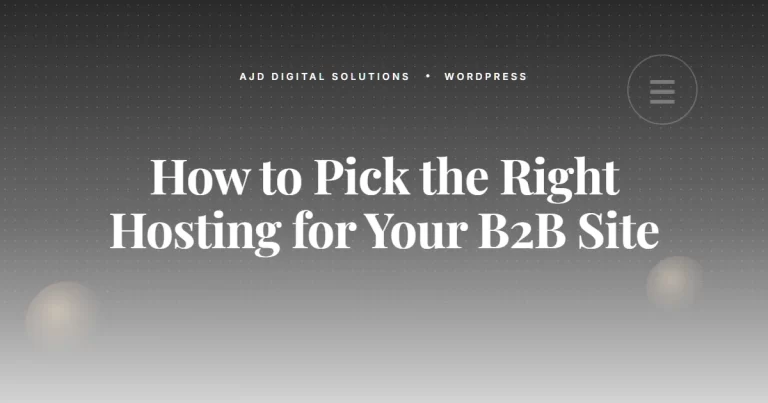 How To Pick The Right Hosting For Your B2B Site