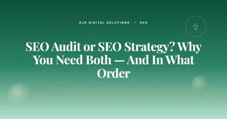 SEO Audit or SEO Strategy? Why You Need Both — And In What Order