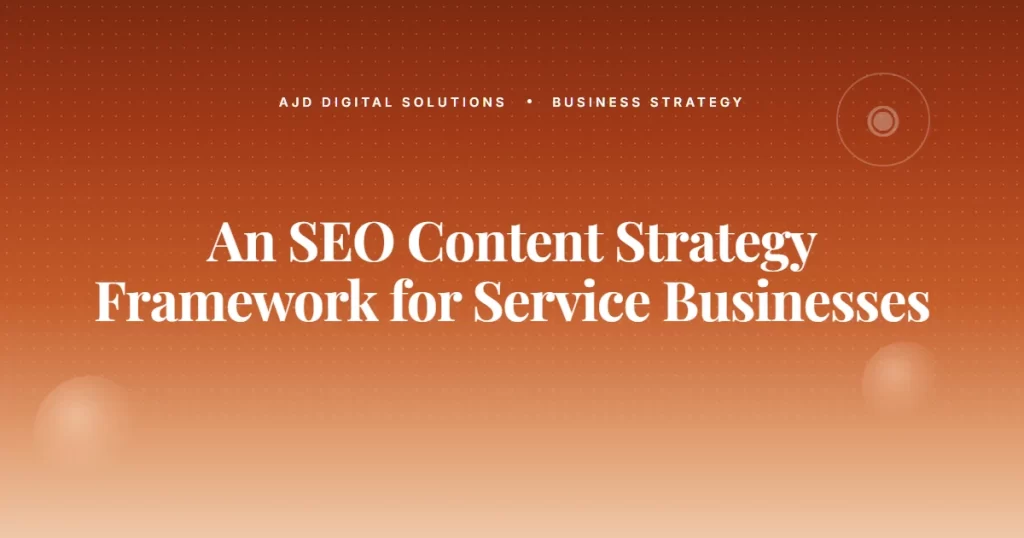 Seo Content Strategy Framework Service Businesses