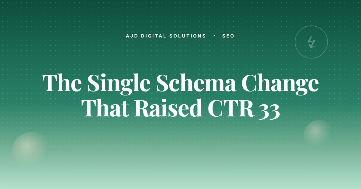 The Single Schema Change That Raised CTR 33%