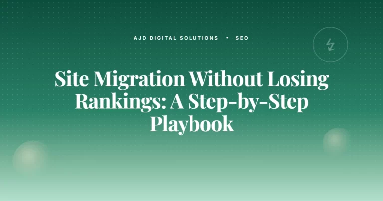 Site Migration Without Losing Rankings: A Step-by-Step Playbook