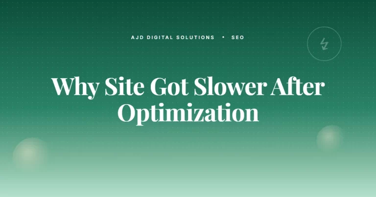 The Real Reason Your Site Got Slower After 'Optimization'