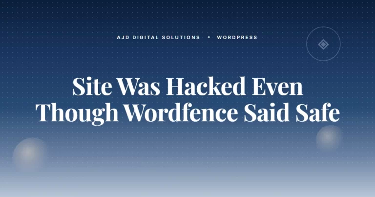 Why Your Site Was Hacked (Even Though Wordfence Said It Was Safe)