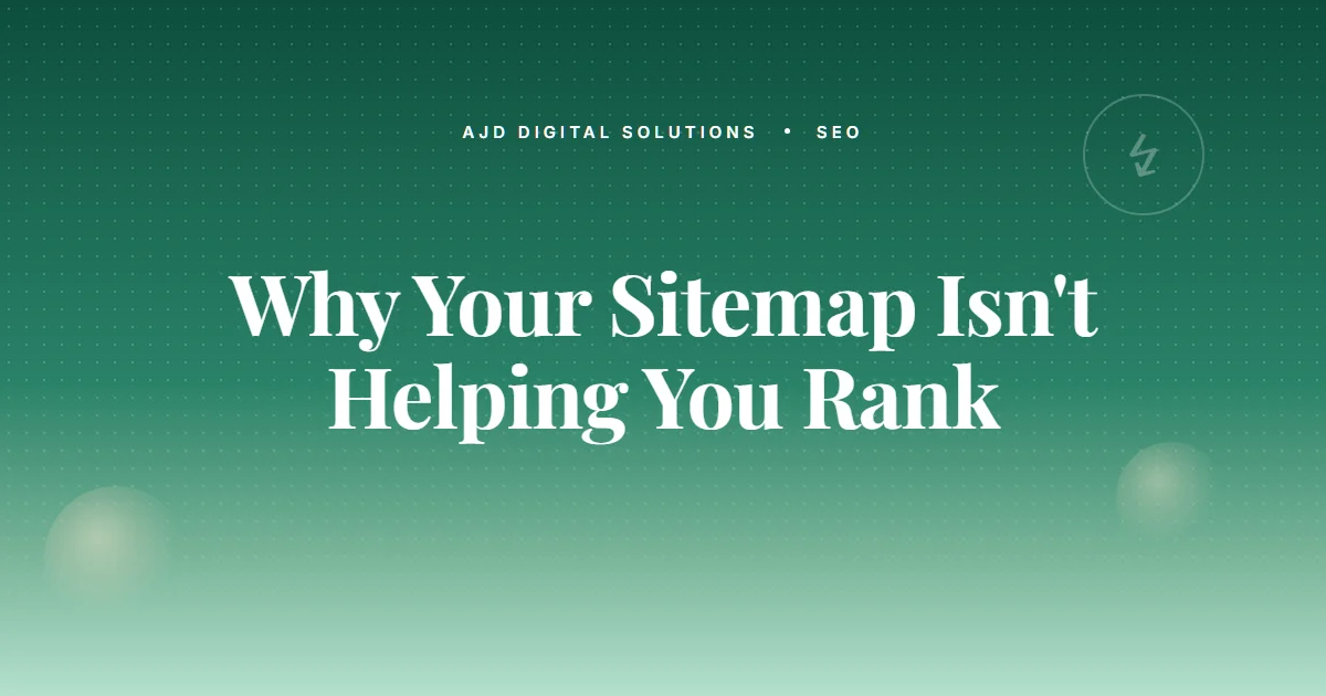 Why Your Sitemap Isn't Helping You Rank