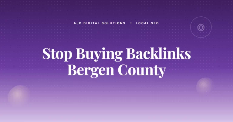 Why Bergen County Service Owners Should Stop Buying Backlinks
