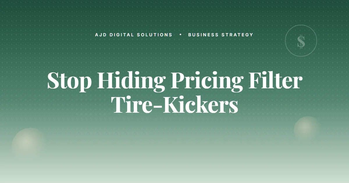 Stop Hiding Pricing. Start Filtering Tire-Kickers.