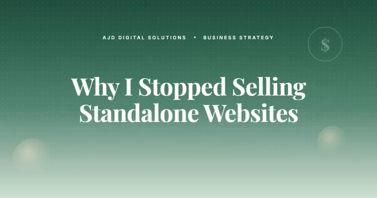 Why I Stopped Selling Standalone Websites