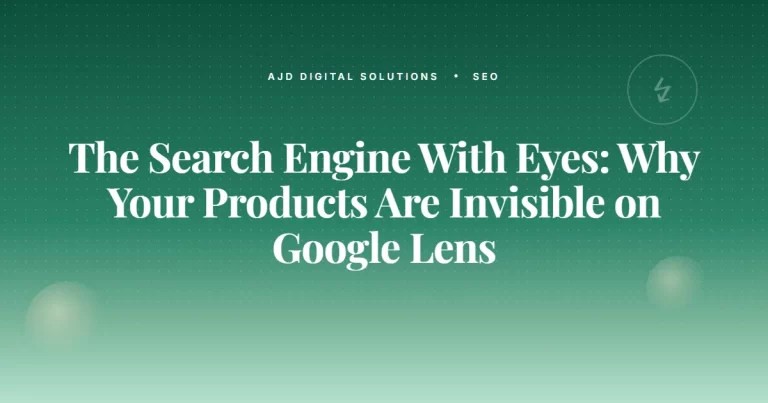 The Search Engine With Eyes Why Your Products Are Invisible On Google Lens