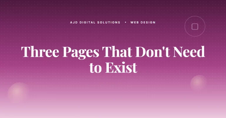 The Three Pages On Your Site That Don't Need To Exist