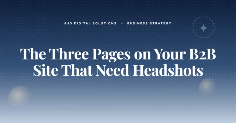The Three Pages On Your B2B Site That Need Headshots