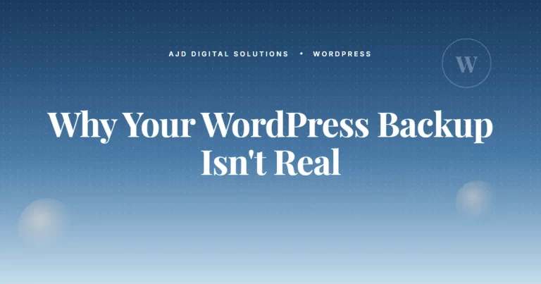 Why Your WordPress Backup Isn't A Real Backup