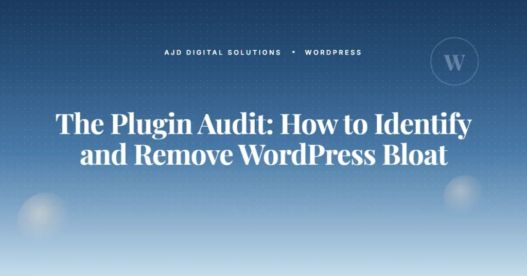 Wordpress Plugin Audit Remove Bloat