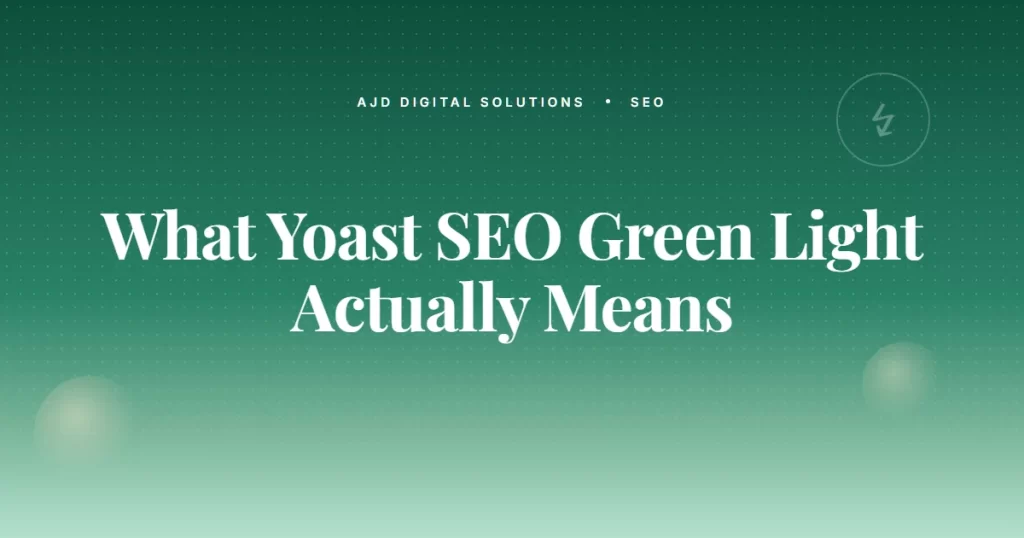 What Yoast SEO's Green Light Actually Means (And Doesn't)