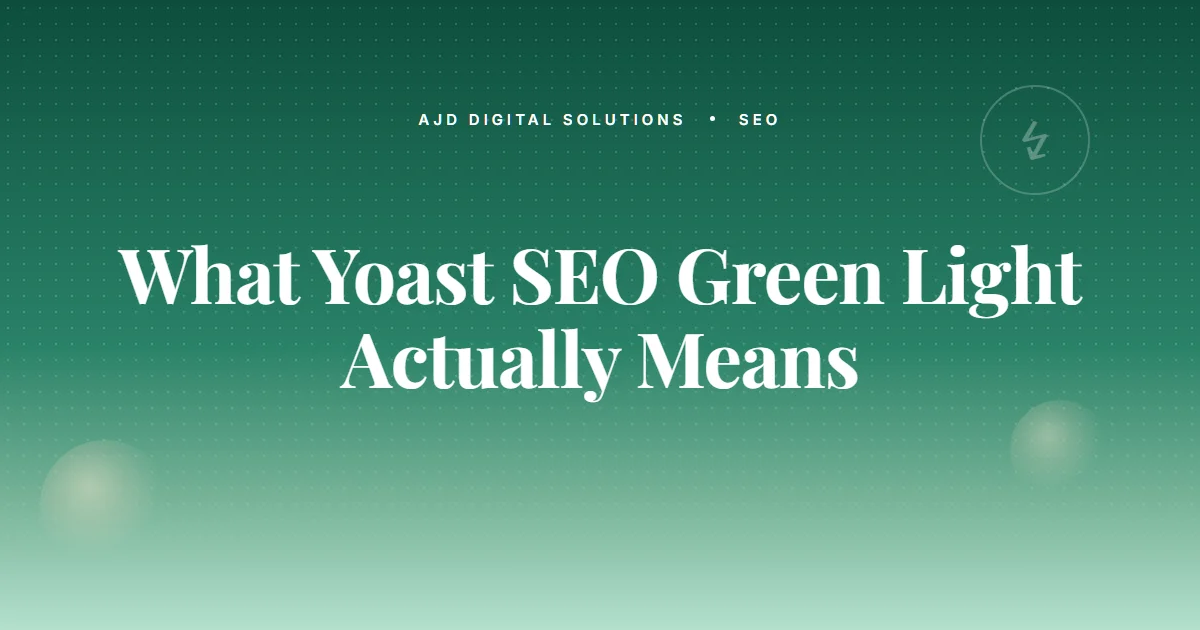 What Yoast SEO's Green Light Actually Means (And Doesn't)