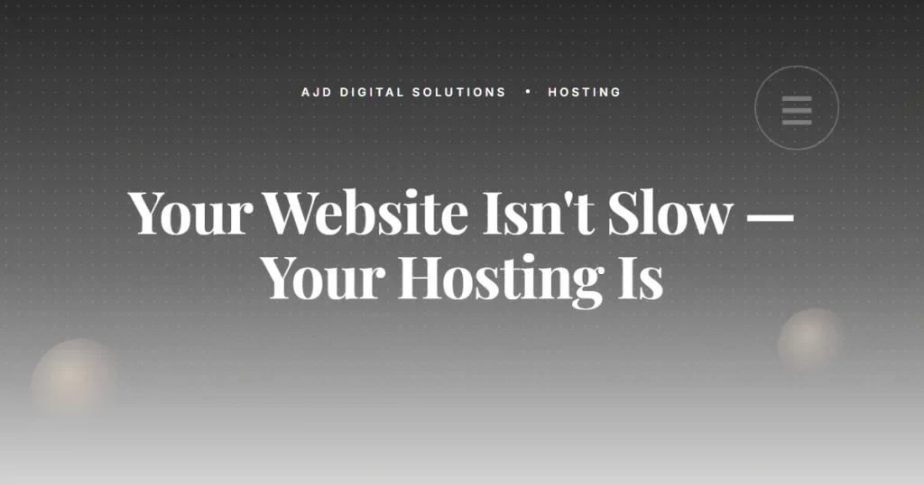 Your Website Isn't Slow — Your Hosting Is